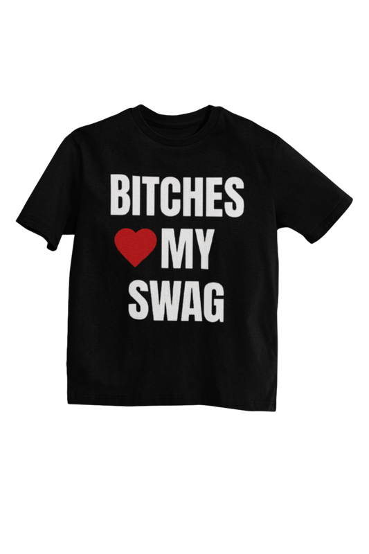 Bitches love my swag